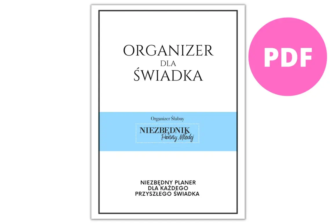 Organizer dla świadka ślubnego. Niezbędnik panny młodej pomoże Ci zaplanować wszystkie obowiązki świadka na ślubie.
