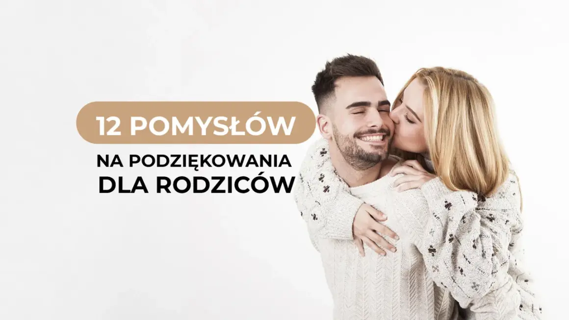 12 pomysłów na kosze podziękowania dla rodziców. Uśmiechnięty mężczyzna otrzymuje pocałunek od kobiety.