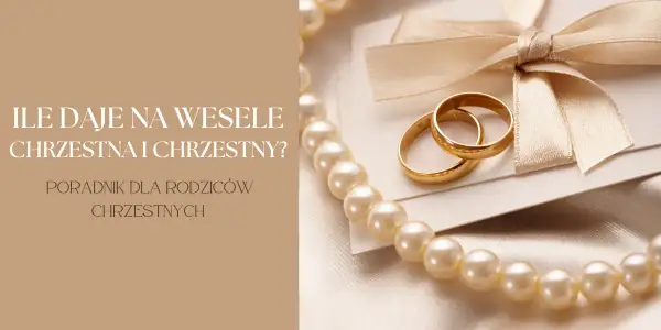 Matka chrzestna na weselu: Ile dać? Kwoty, zasady, porady